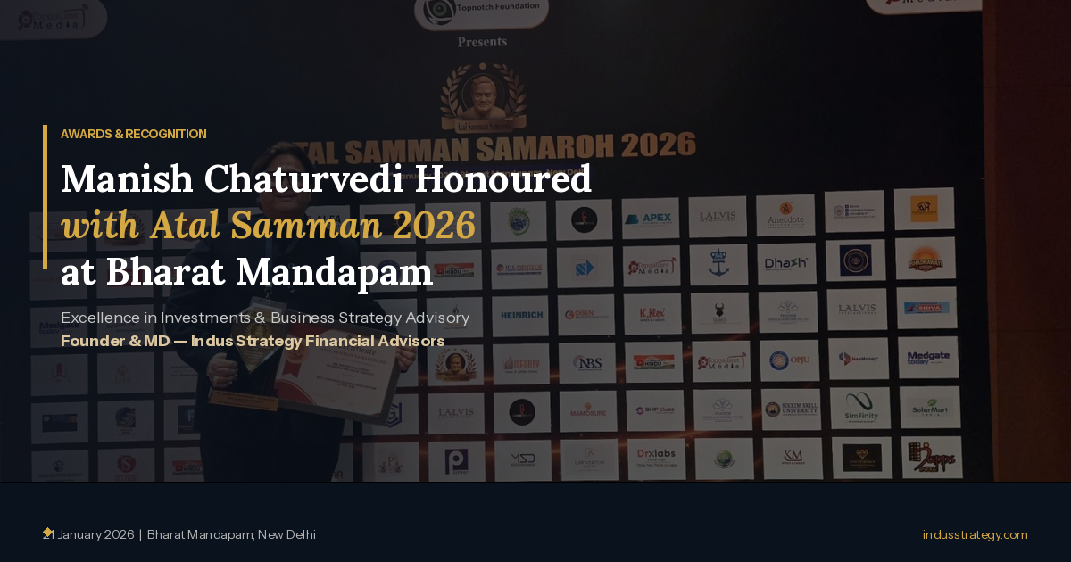 Indus Strategy Founder Manish Chaturvedi Honoured with Atal Samman 2026 at Bharat Mandapam, New Delhi